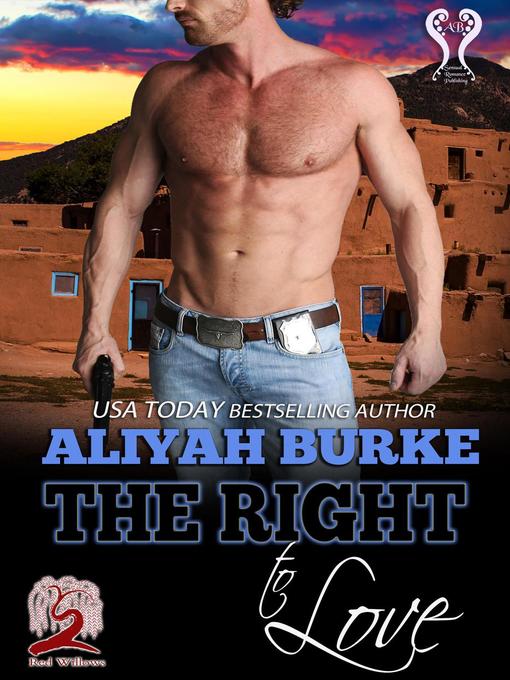 Title details for The Right to Love by Aliyah Burke - Available